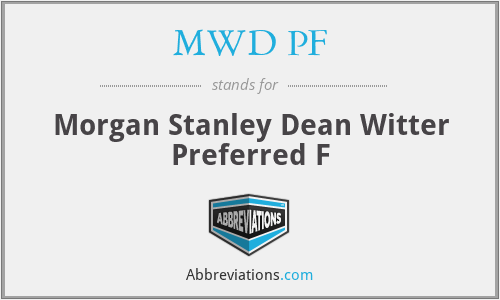 MWD PF - Morgan Stanley Dean Witter Preferred F